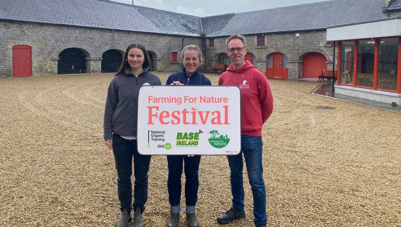 (Left to right) Grace Clarke, Farming for Nature Festival events assistant, Lydia Lishman, Farming for Nature Festival coordinator, and David Walsh Kemmis of Ballykilcavan Farm and Brewery which will host the two-day festival.