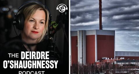 The Deirdre O'Shaughnessy Podcast: Is Ireland ready for nuclear power?
