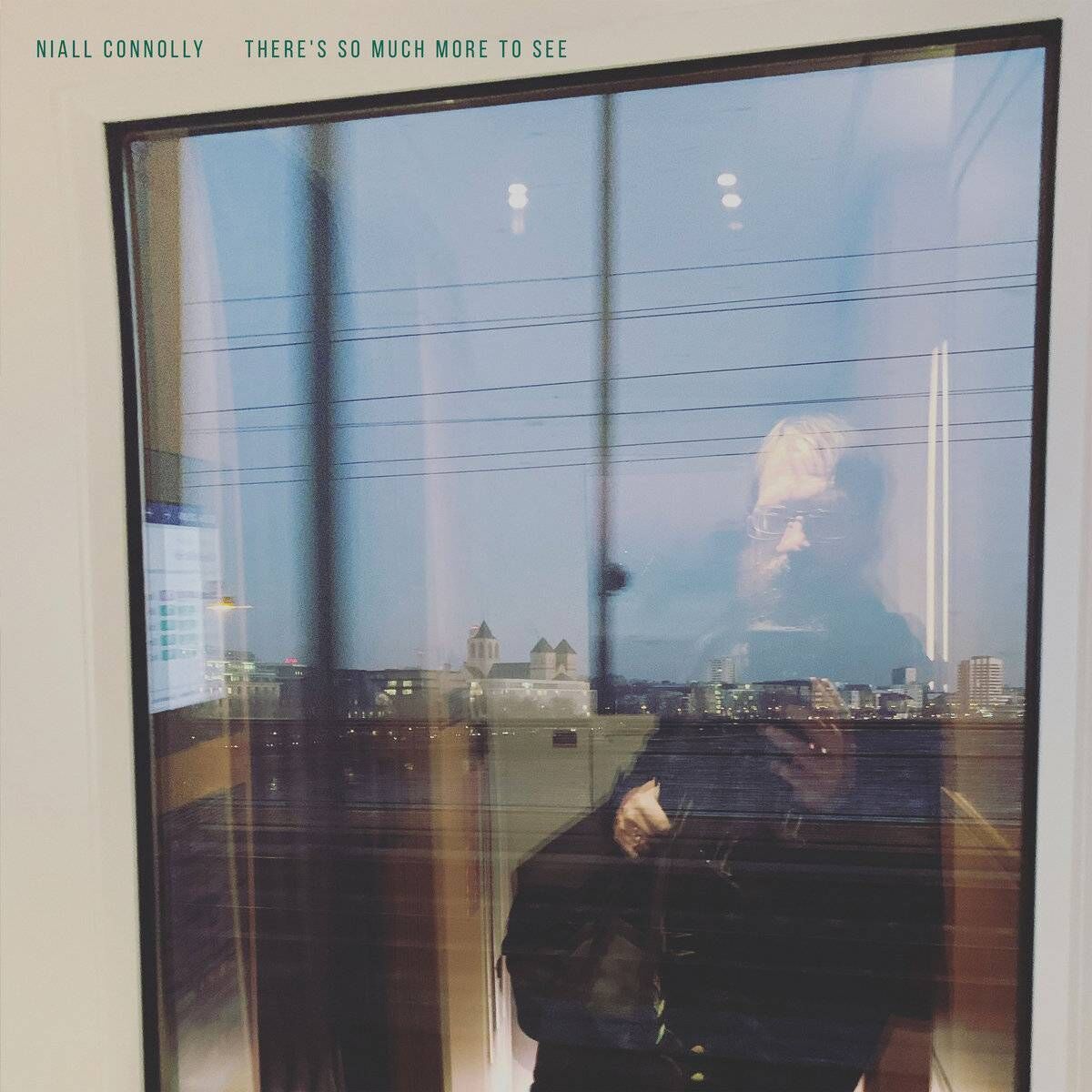 The cover of There’s So Much More To See, by Niall Connolly.
