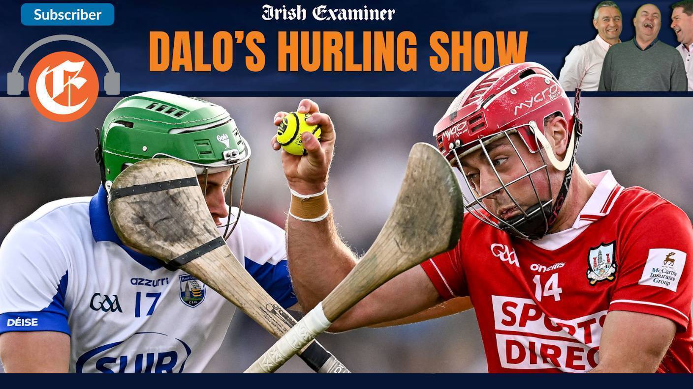 Dalo's Hurling Show: Cork's hypeless progress, too many cards, watch out for the hackers