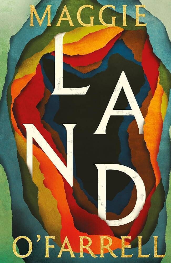 5. Land by Maggie O'Farrell 5. Land by Maggie O'Farrell