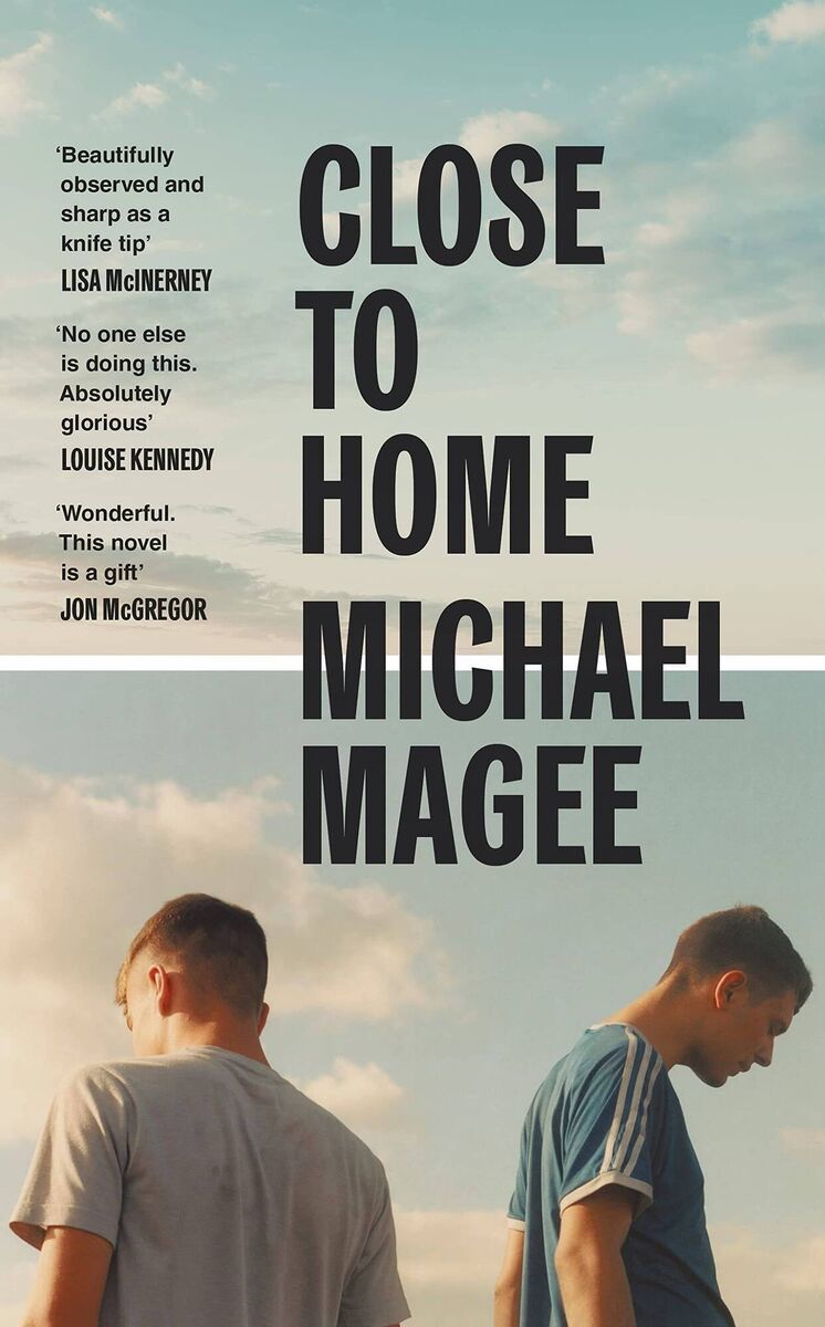 Close to Home by Michael Magee Close to Home by Michael Magee