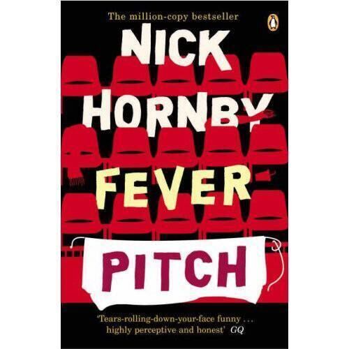 Fever Pitch, by Nick Hornby. Fever Pitch, by Nick Hornby.