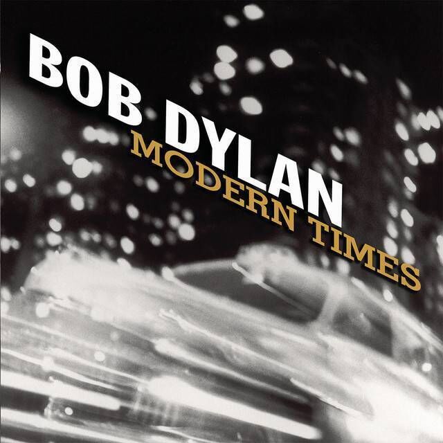 Bob Dylan, Modern Times. Bob Dylan, Modern Times.