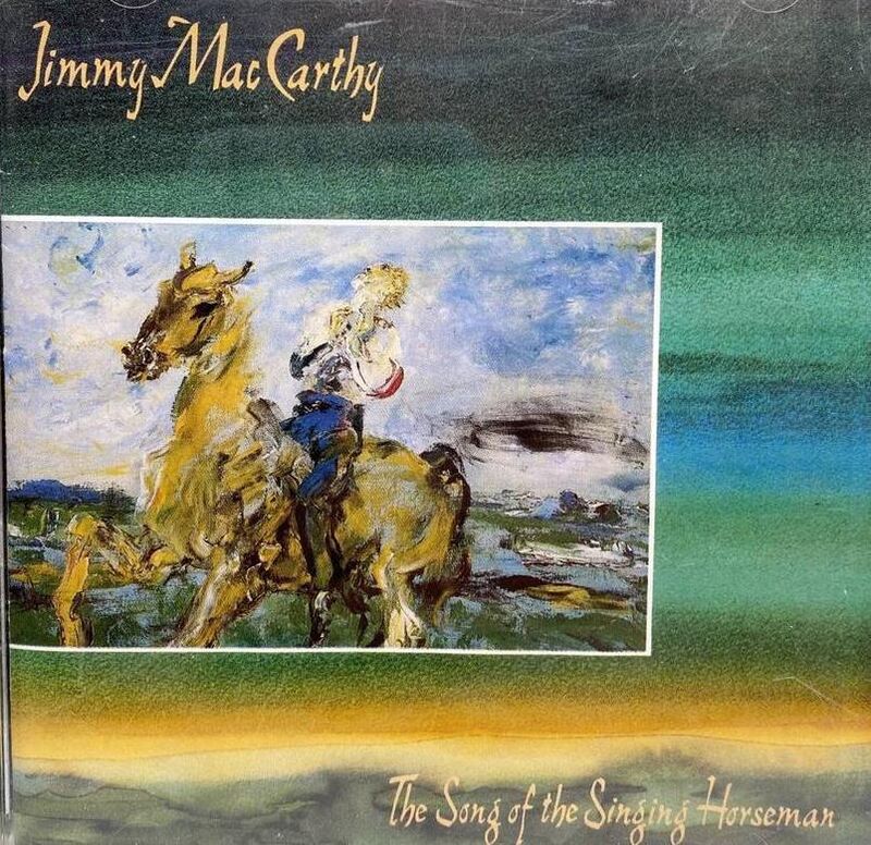 The Song of the Singing Horseman, by Jimmy MacCarthy, is being re-released. 