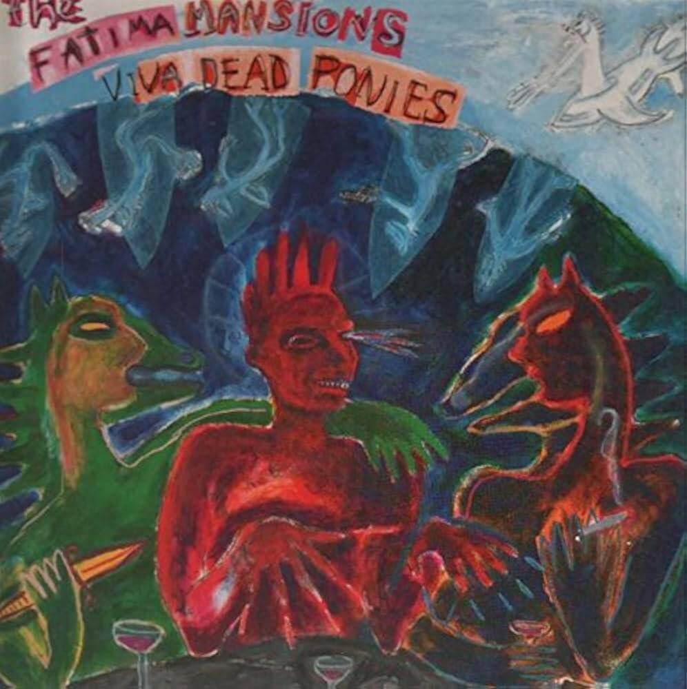 Viva Dead Ponies, Fatima Mansions