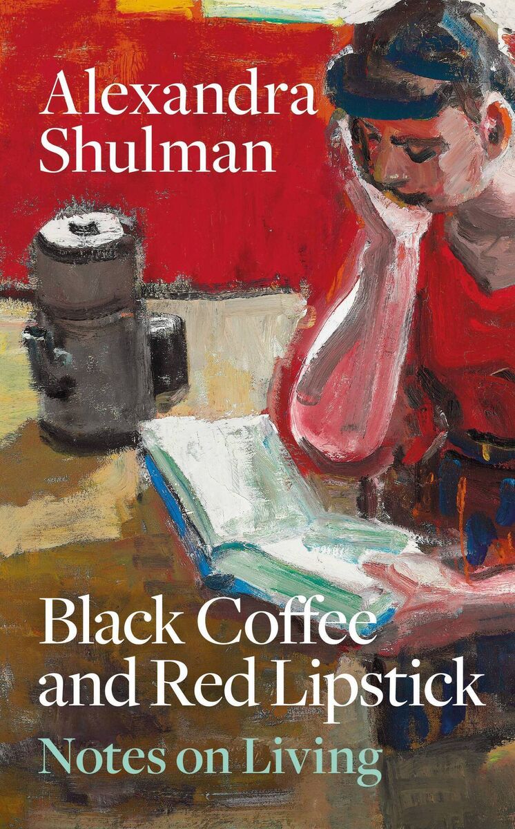 Black Coffee and Red Lipstick: Notes on Living Black Coffee and Red Lipstick: Notes on Living