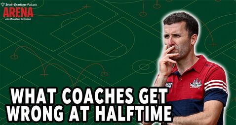 Arena with Maurice Brosnan: Mastering the half-time team talk, from Cork GAA to Real Madrid