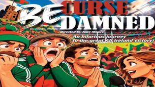 <p>The Curse Be Damned - a play by Niall Conway about Mayo's All-Ireland win, staged by Kilmeena Drama Group.</p>