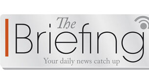 The Briefing - Your Wednesday morning news catch up 