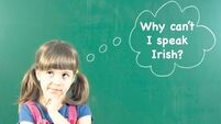 We need to create spaces for speaking Irish