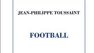 Book review: Football by Jean-Philippe Toussaint