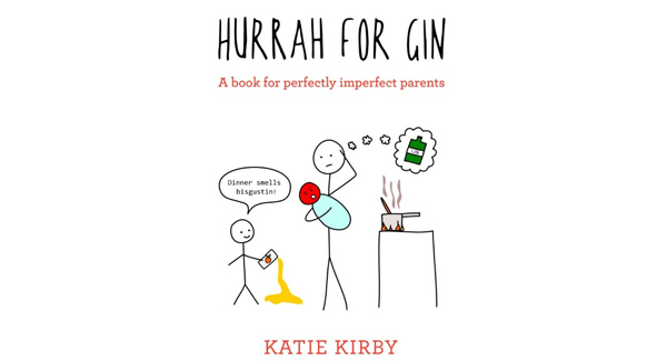 Book Review - Hurrah For Gin: The Book For Perfectly Imperfect Parents