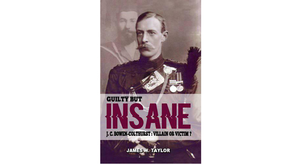 Book review: Guilty but Insane: J.C. Bowen-Colthurst: Villain or Victim?