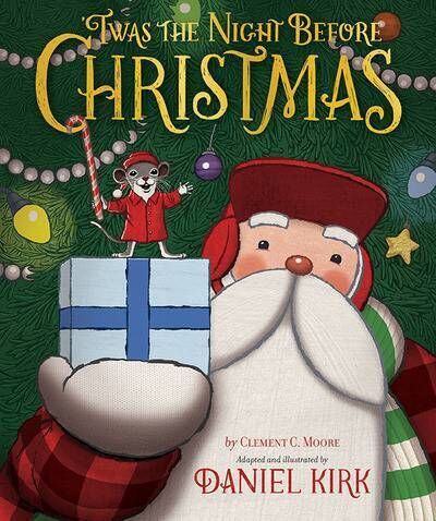 'Twas The Night Before Christmas, adapted and illustrated by Daniel Kirk. Available in Easons and other bookshops 'Twas The Night Before Christmas, adapted and illustrated by Daniel Kirk. Available in Easons and other bookshops
