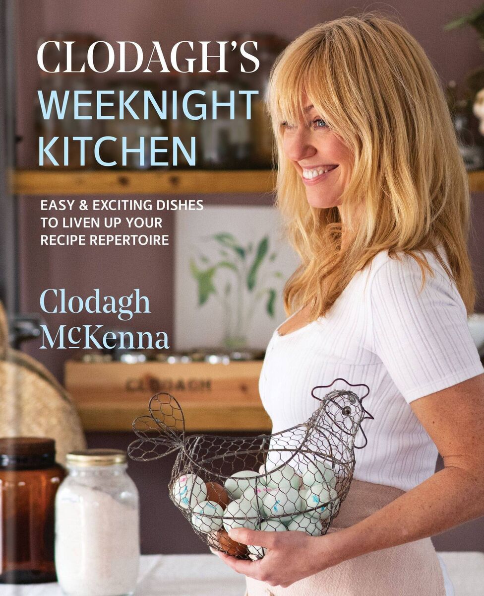 Clodagh's latest cookery book, Clodagh's Weeknight Kitchen, is full of delicious, easy to make recipes (Published by Dubray Books €28).