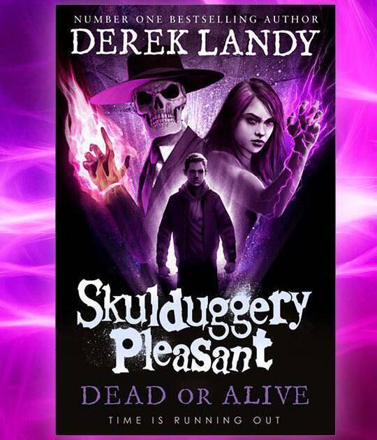 Skulduggery Pleasant: Dead or Alive. April, 2021 Skulduggery Pleasant: Dead or Alive. April, 2021