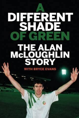 A Different Shade of Green: The Alan McLoughlin Story A Different Shade of Green: The Alan McLoughlin Story