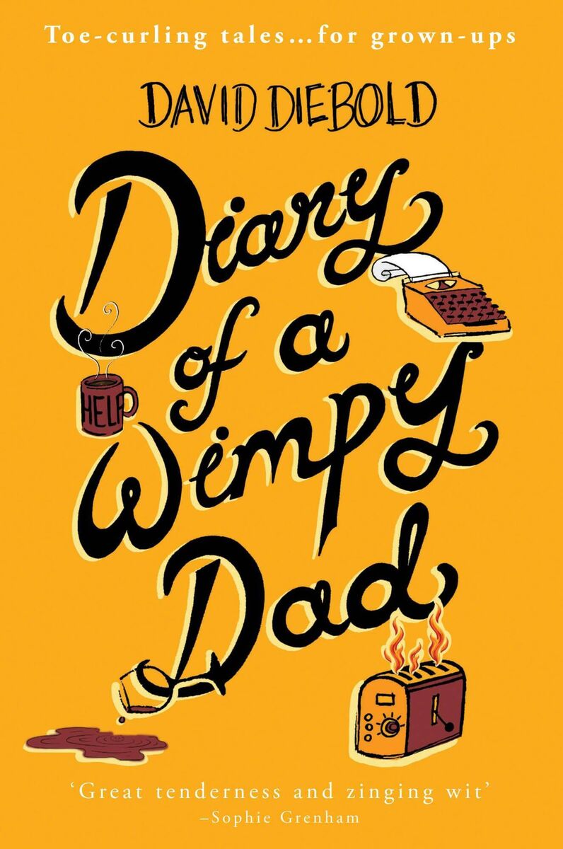 Diary of a Wimpy Dad by Dave Diebold is out now.