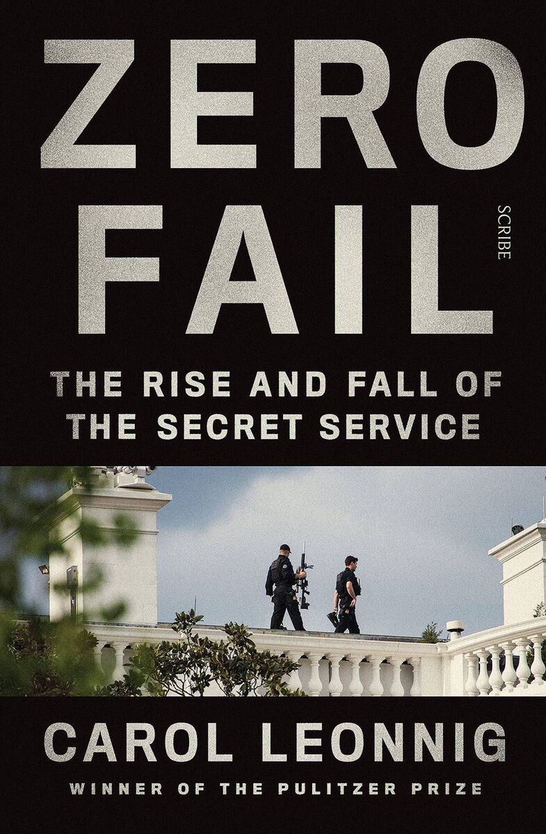 Zero Fail by Carol Leonnig.