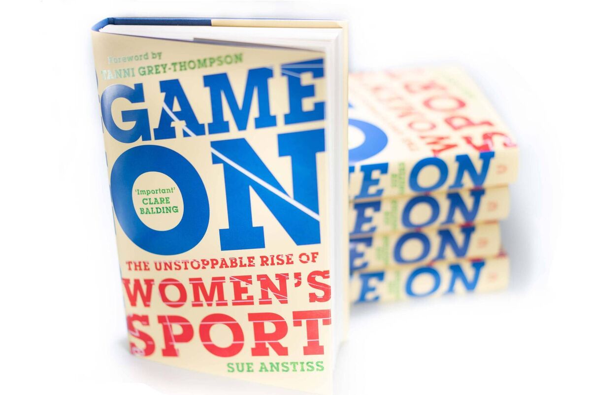Game on The Unstoppable rise of women's sport 