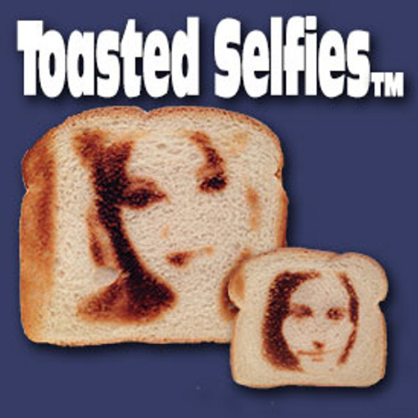 'Toast selfies' are an actual thing now