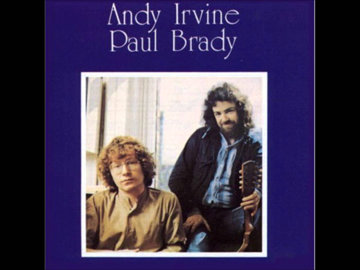 The Andy Irvine Paul Brady album from 1976. The Andy Irvine Paul Brady album from 1976.