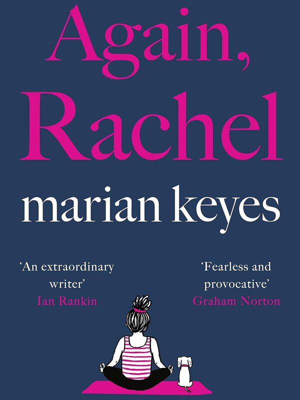 Again Rachel by Marian Keyes.