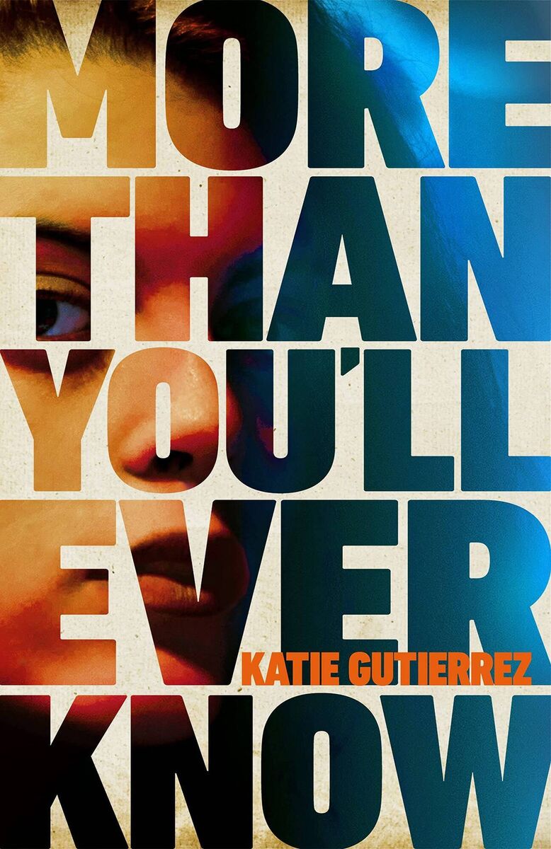 More Than You’ll Ever Know by Katie Gutierrez More Than You’ll Ever Know by Katie Gutierrez