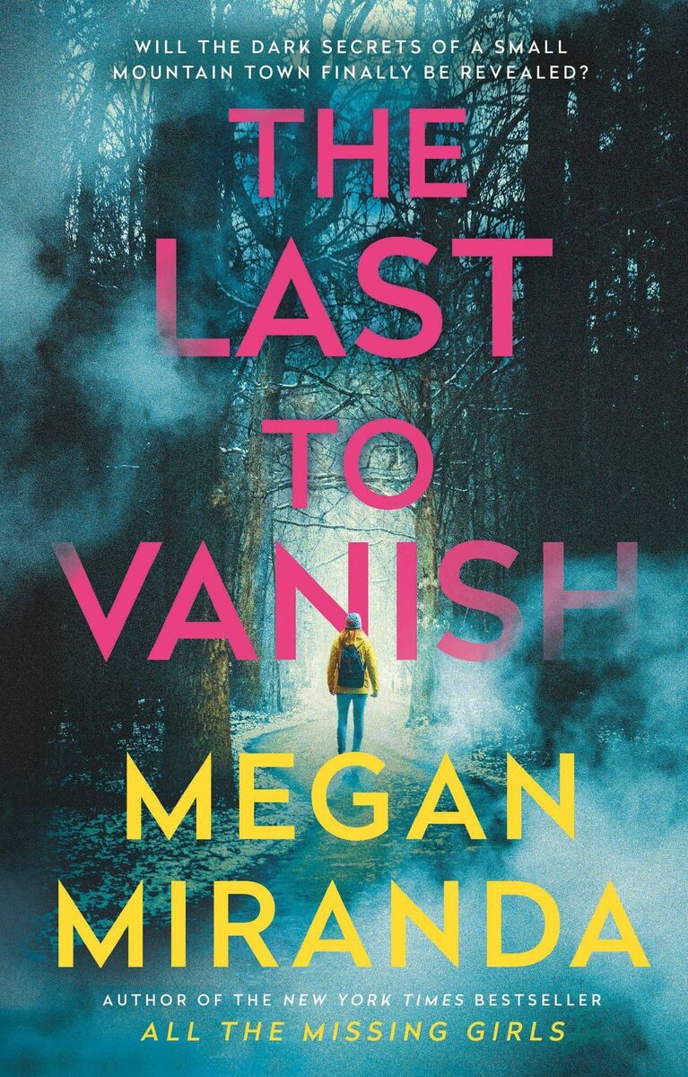 The Last to Vanish by Megan Miranda The Last to Vanish by Megan Miranda