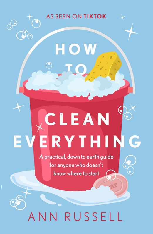 How To Clean Everything by Ann Russell