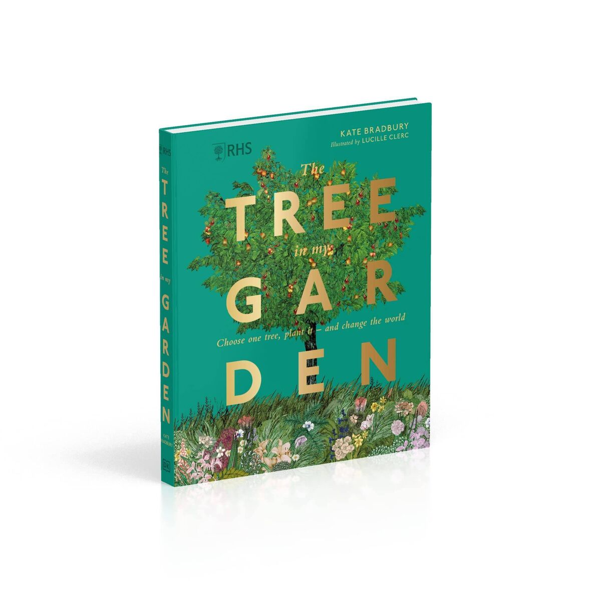 RHS The Tree In My Garden by Kate Bradbury, published by DK on September 8 