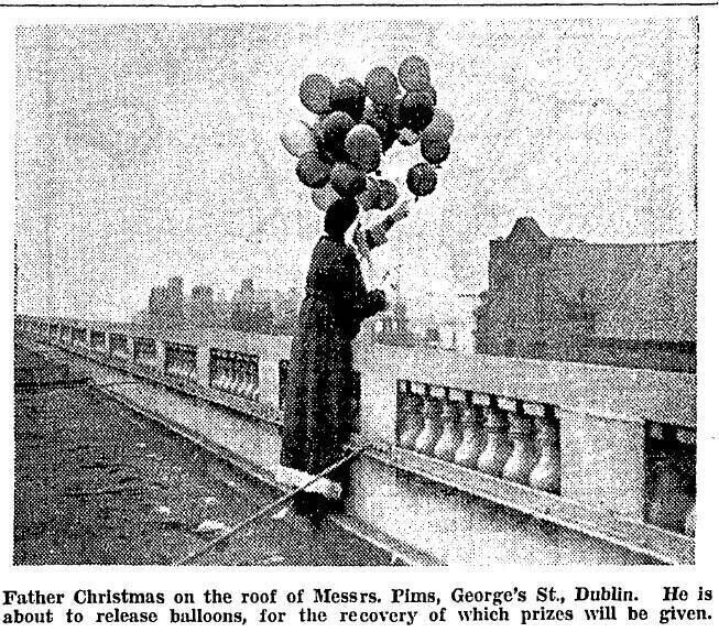  Santa releasing his prize balloons from the rooftop of Pimms, George's Street, Dublin (The Irish Press, 15 Nov. 1932)