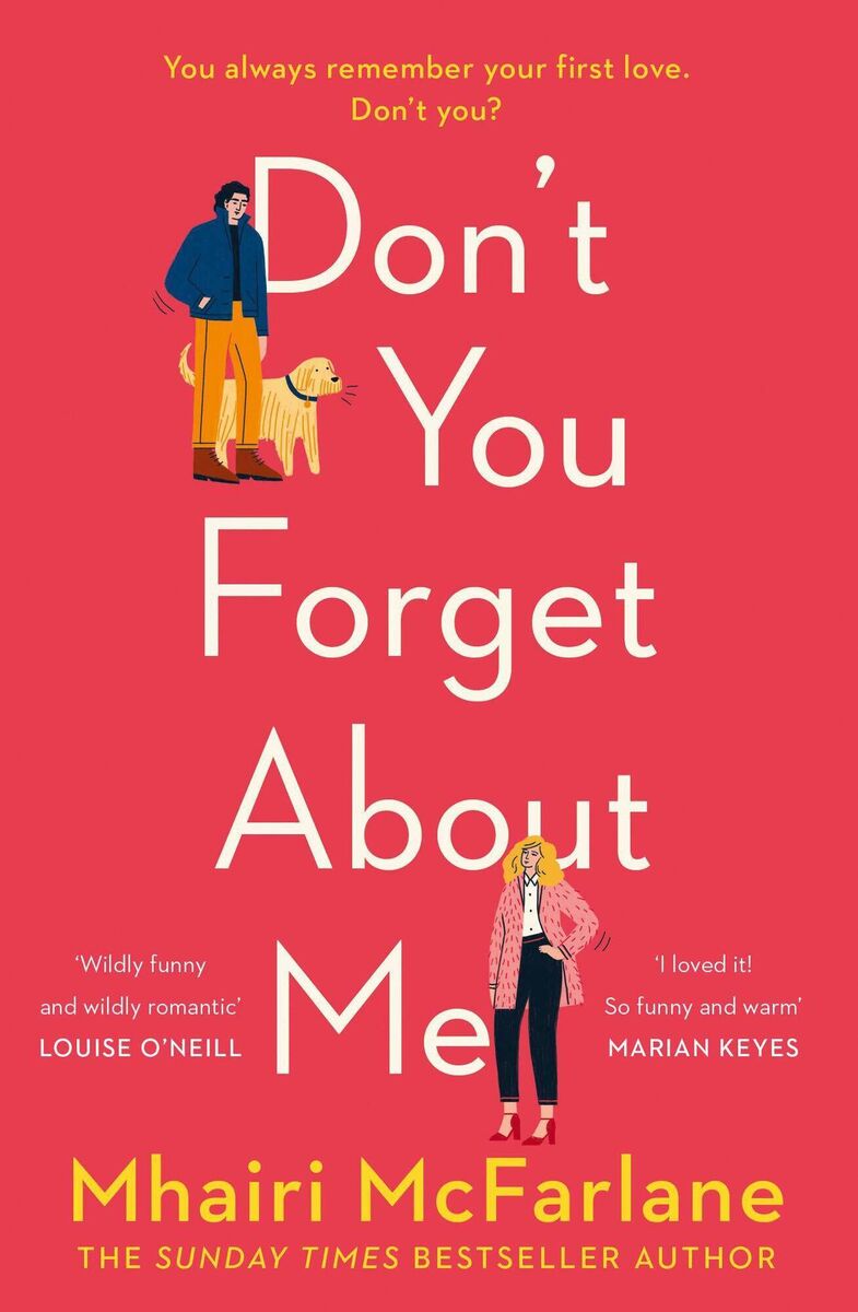 Mhari McFarlane’s Don’t You Forget About Me is €7.99 in Lidl this week Mhari McFarlane’s Don’t You Forget About Me is €7.99 in Lidl this week