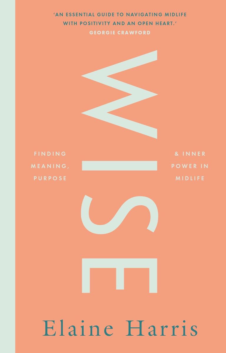 Wise by Elaine Harris Wise by Elaine Harris