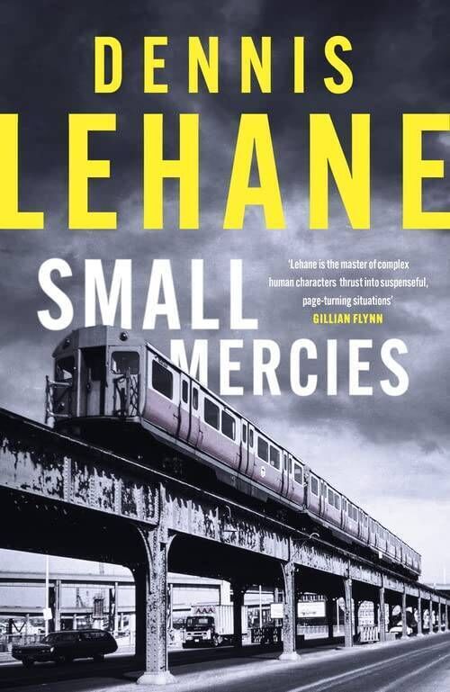 Small Mercies by Dennis Lehane 