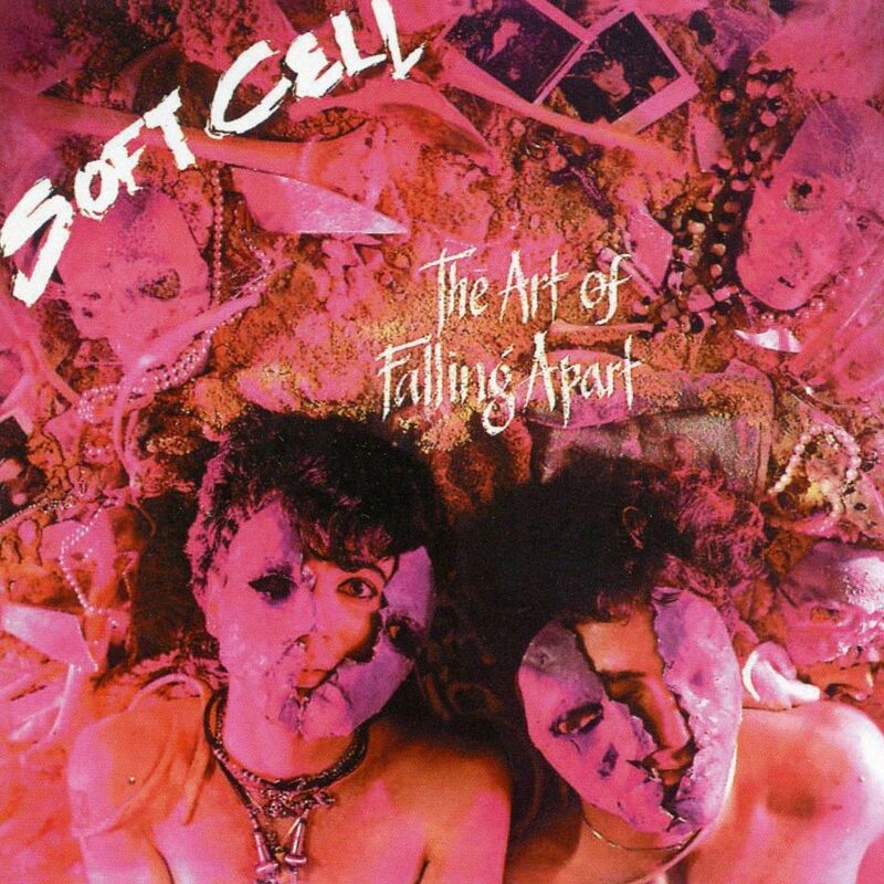Soft Cell - The Art of Falling Apart