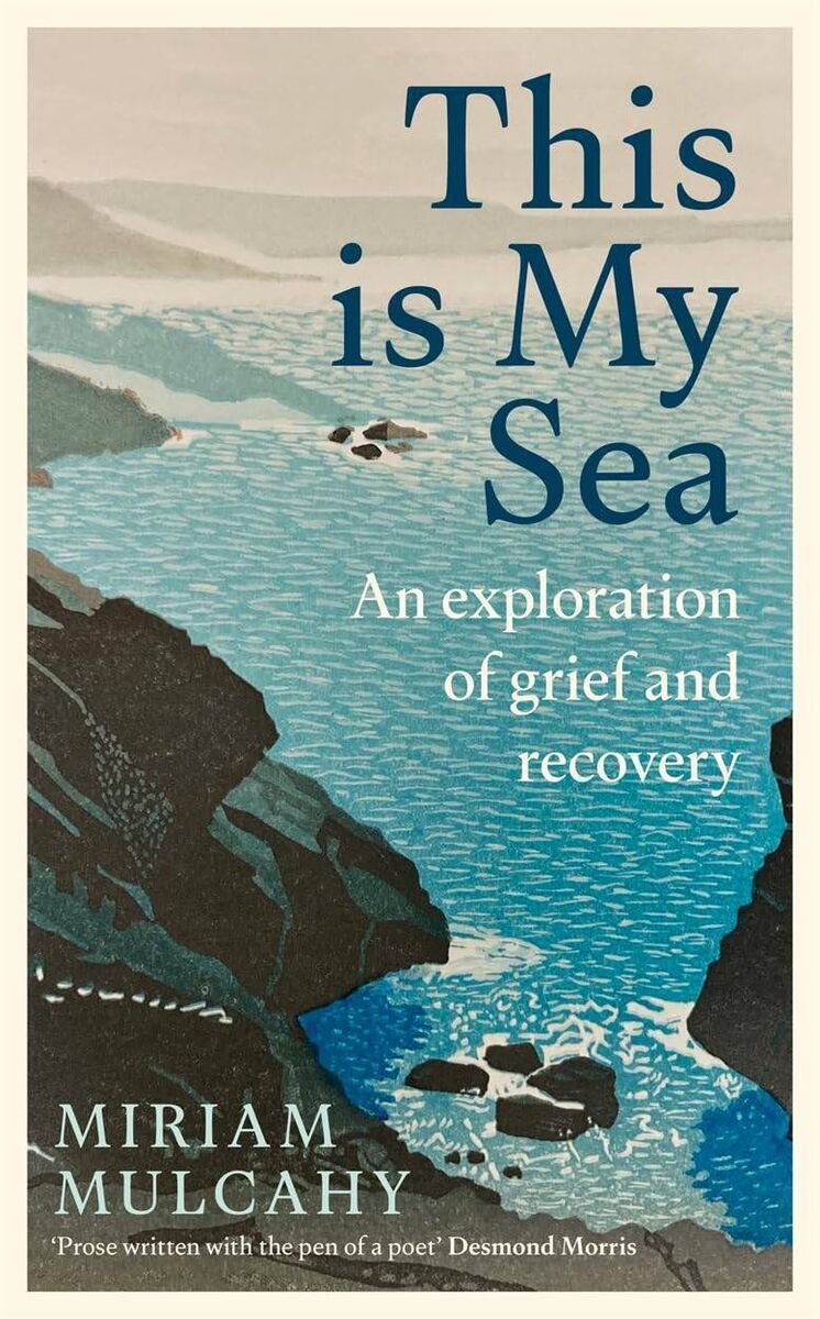 This is My Sea, by Miriam Mulcahy This is My Sea, by Miriam Mulcahy