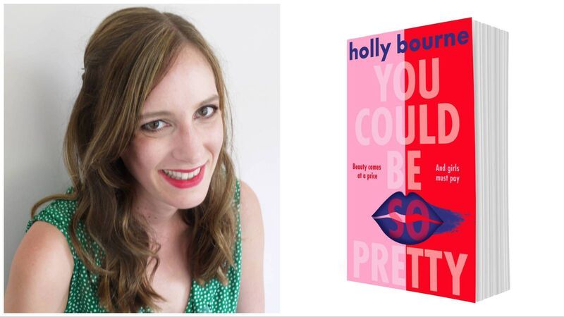 You Could Be So Pretty by Holly Bourne You Could Be So Pretty by Holly Bourne
