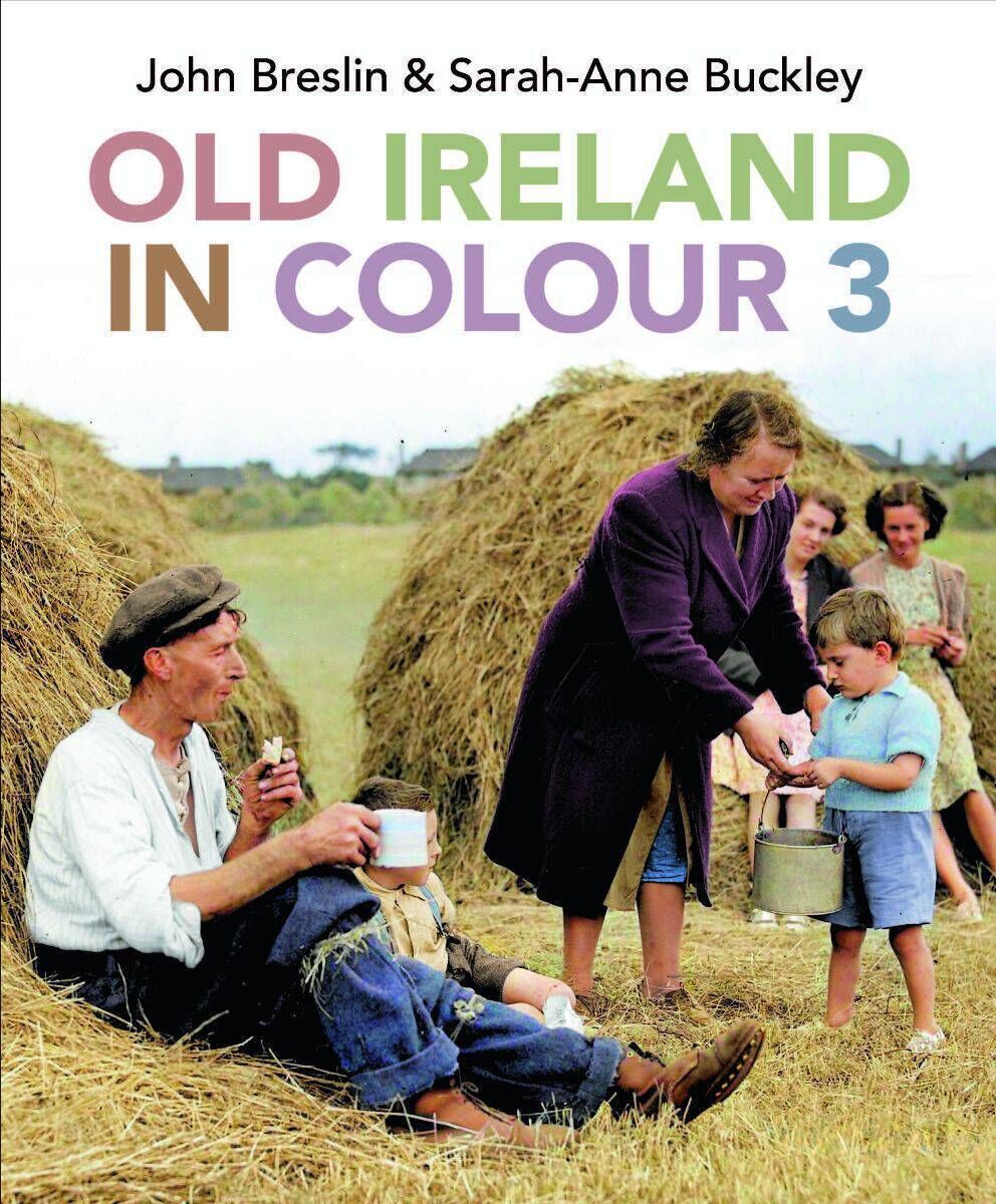 The  cover of Old Ireland In Colour 3 book, by Prof John Breslin and Dr Sarah-Anne Buckley. 