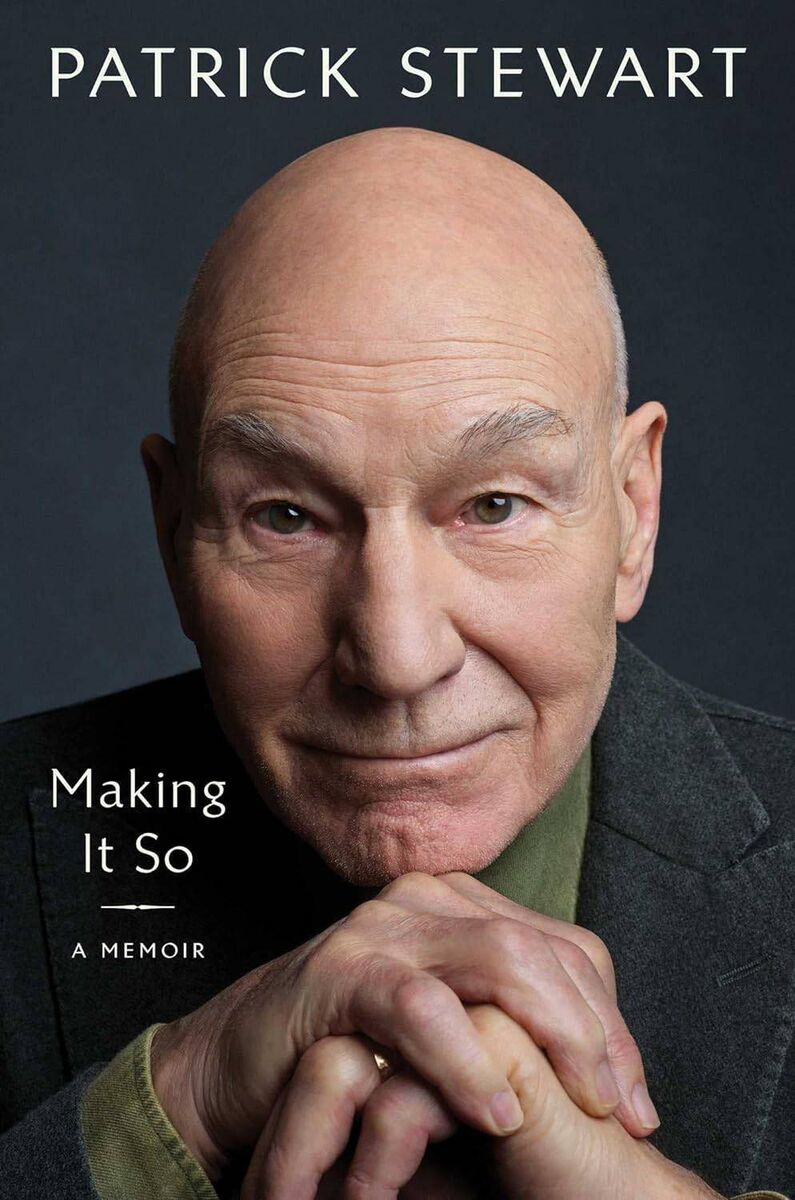 Making It So: A memoir by Patrick Stewart Making It So: A memoir by Patrick Stewart