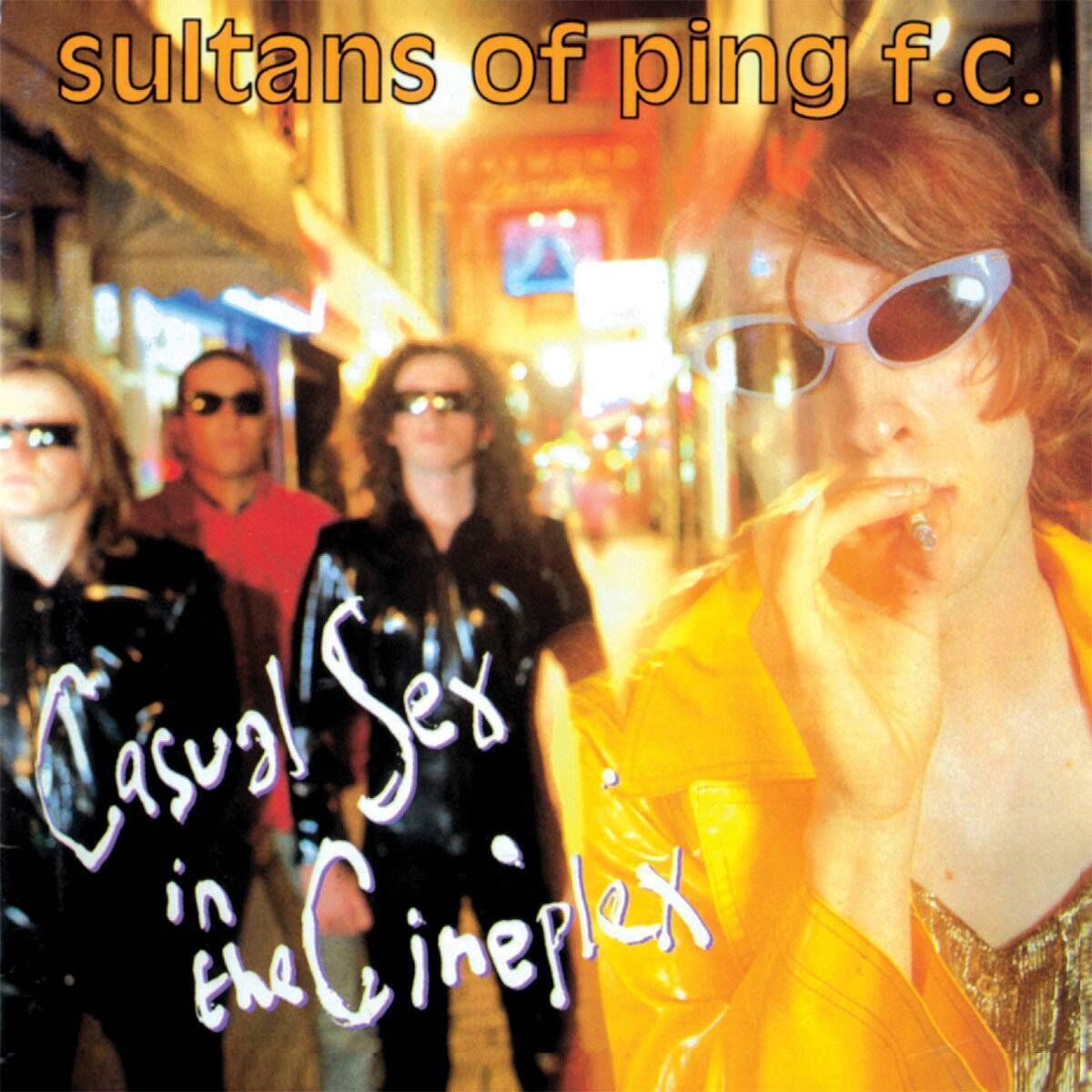 The Sultans of Ping - Casual Sex in the Cineplex