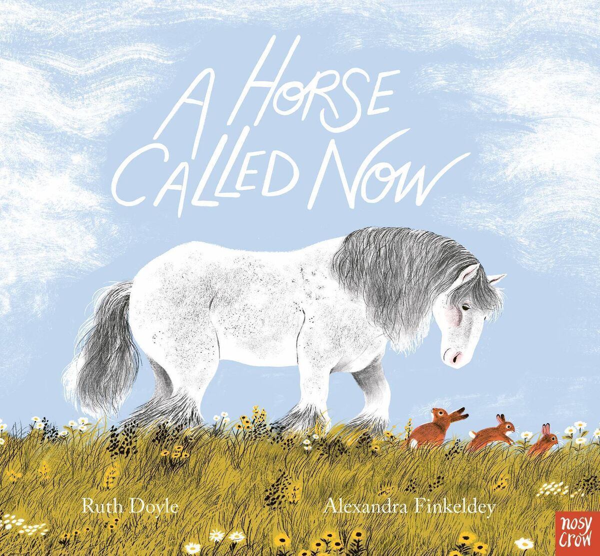 A Horse Called Now by Ruth Doyle and illustrated by Alexandra Finkeldey 