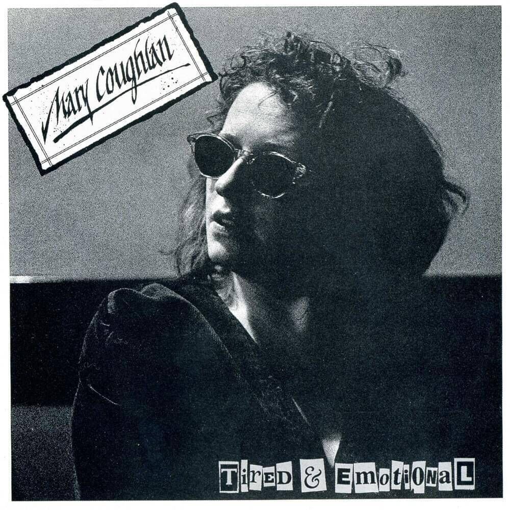 Tired and Emotional, by Mary Coughlan. Tired and Emotional, by Mary Coughlan.