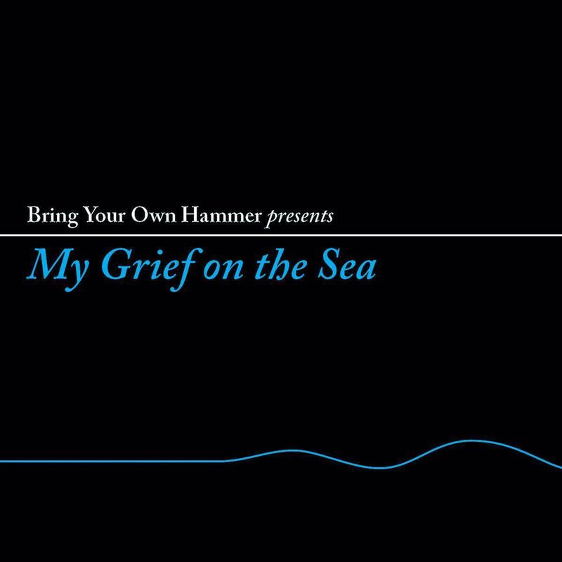 My Grief on the Sea My Grief on the Sea