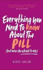 Everything You Need to Know About The Pill