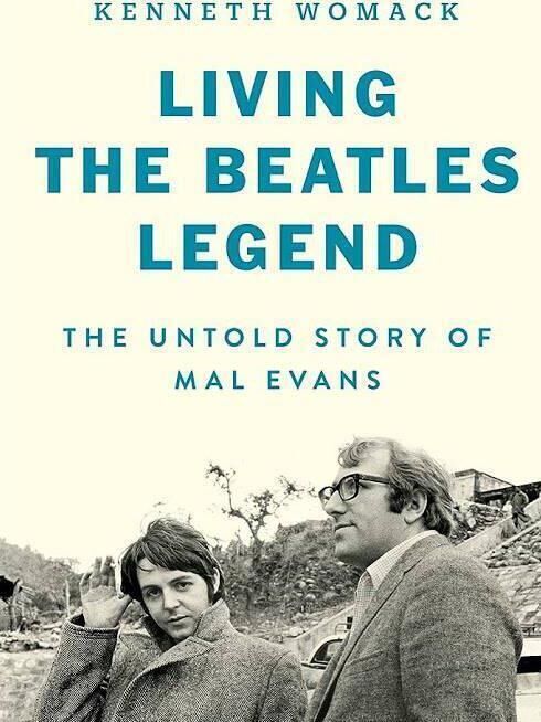Living the Beatles Legend- The Untold Story of Mal Evans, by Kenneth Womack.