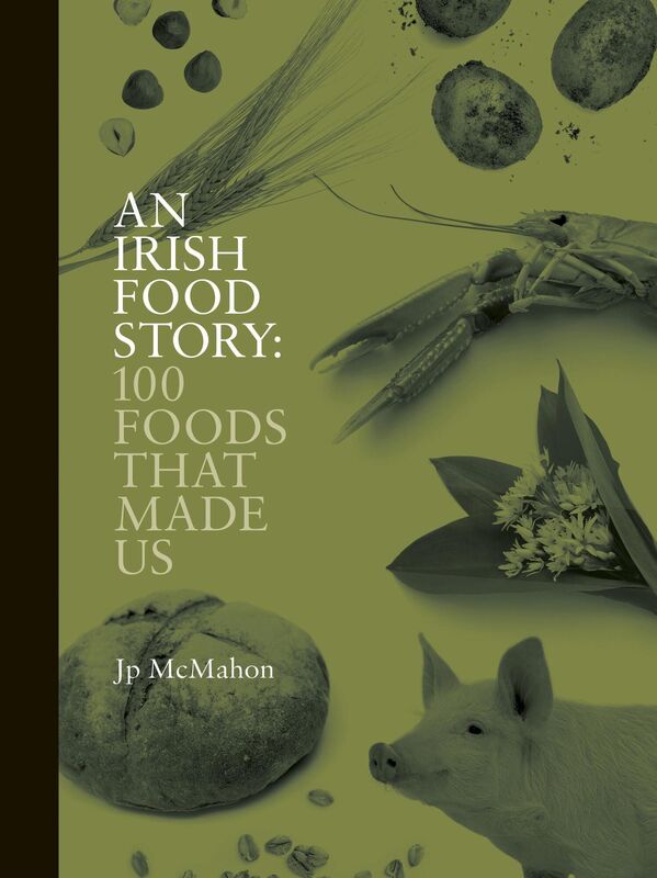 An Irish Food Story by JP McMahon
