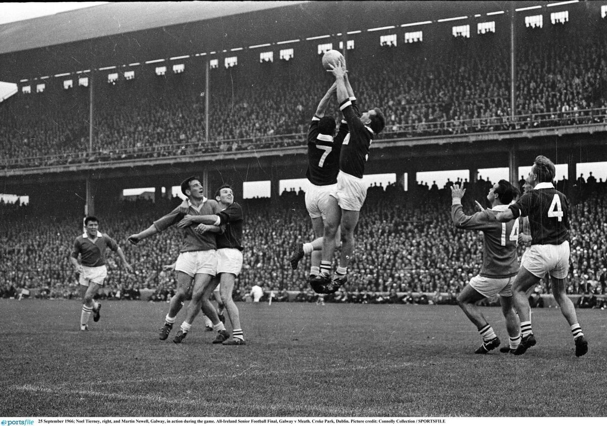 Noel Tierney, right, and Martin Newell, Galway both soar for the ball in the 1966 All-Ireland Senior Football Final win over Meath at Croke Park, Dublin. Picture credit: Connolly Collection / SPORTSFILE Noel Tierney, right, and Martin Newell, Galway both soar for the ball in the 1966 All-Ireland Senior Football Final win over Meath at Croke Park, Dublin. Picture credit: Connolly Collection / SPORTSFILE