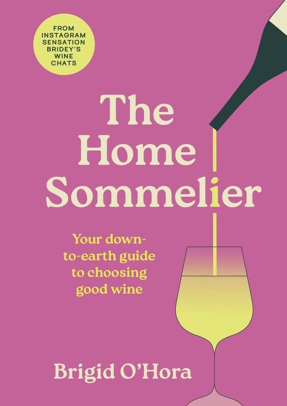 The Home Sommelier by Brigid O'Hora, €21.25